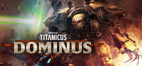 Download Adeptus Titanicus: Dominus pc game