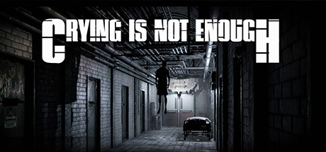 Download Crying is not Enough pc game