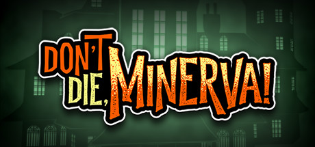 Download Don't Die, Minerva! pc game