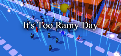 Download It's Too Rainy Day pc game