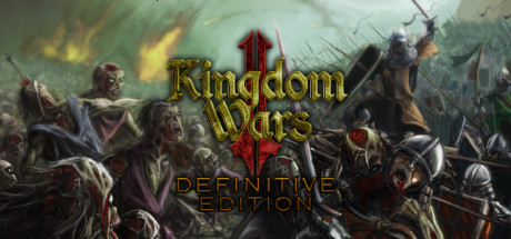 Download Kingdom Wars 2: Definitive Edition pc game