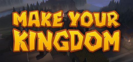 Download Make Your Kingdom pc game