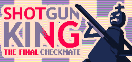 Download Shotgun King: The Final Checkmate pc game