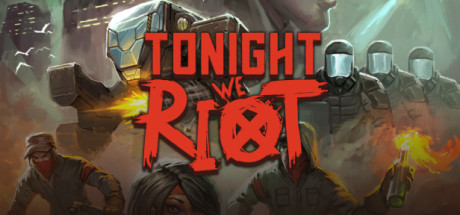 Download Tonight We Riot pc game