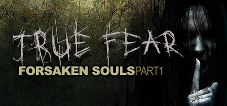 Download True Fear: Forsaken Souls pc game