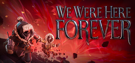 Download We Were Here Forever pc game