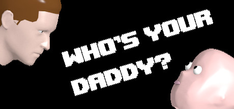 Download Who's Your Daddy pc game