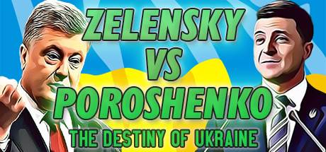 Download ZELENSKY vs POROSHENKO: The Destiny of Ukraine pc game