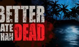 Download Better Late Than DEAD pc game for free torrent