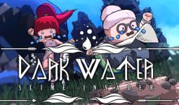 Download Dark Water : Slime Invader pc game for free torrent