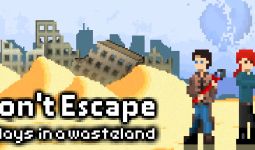 Download Don't Escape: 4 Days in a Wasteland pc game for free torrent