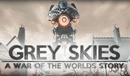 Download Grey Skies - A War of the Worlds Story pc game for free torrent