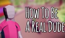 Download How To Be A Real Dude pc game for free torrent