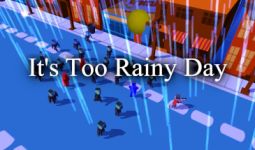 Download It's Too Rainy Day pc game for free torrent