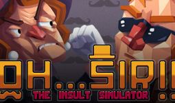 Download Oh...Sir!!! The Insult Simulator pc game for free torrent