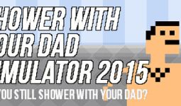 Download Shower With Your Dad Simulator 2015 pc game for free torrent