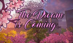 Download The Dream is Coming... pc game for free torrent