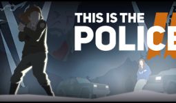 Download This Is the Police 2 pc game for free torrent