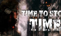 Download Time To Stop Time pc game for free torrent