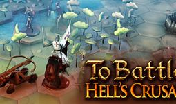 Download To Battle: Hell's Crusade pc game for free torrent