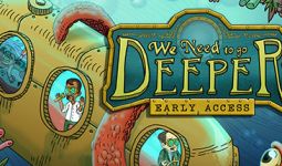 Download We Need To Go Deeper pc game for free torrent