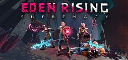 Eden Rising: Supremacy