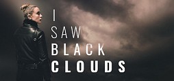 I Saw Black Clouds