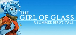 The Girl of Glass: A Summer Bird's Tale