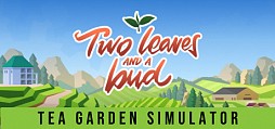 Two Leaves and a bud - Tea Garden Simulator